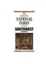 The Guide to National Parks of the Southwest